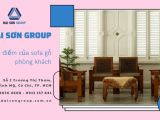 4 Ưu điểm vượt trội của sofa gỗ phòng khách bạn nên biết