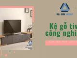 Kệ gỗ tivi công nghiệp cho phòng khách nhà bạn đẳng cấp hơn bao giờ hết – Nội thất Đại Sơn Group