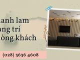 Thanh lam trang trí phòng khách – Nội thất hiện đại thông minh Đại Sơn Group